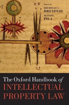 Oxford Handbook of Intellectual Property Law