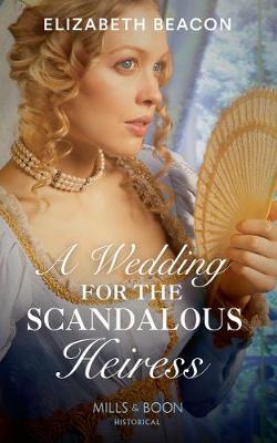 Wedding For The Scandalous Heiress
