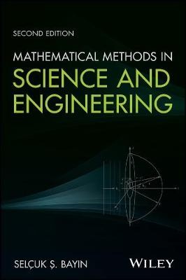 Mathematical Methods in Science and Engineering