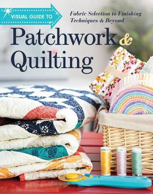 Visual Guide to Patchwork a Quilting