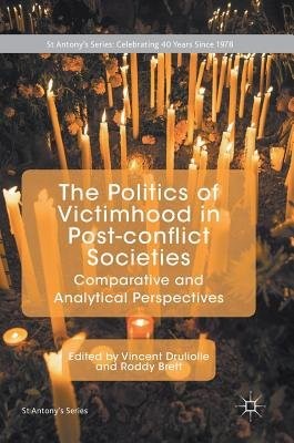 Politics of Victimhood in Post-conflict Societies