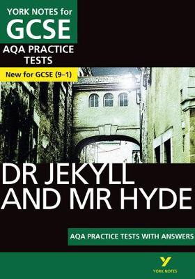Strange Case of Dr Jekyll and Mr Hyde AQA Practice Tests: York Notes for GCSE the best way to practise and feel ready for and 2023 and 2024 exams and