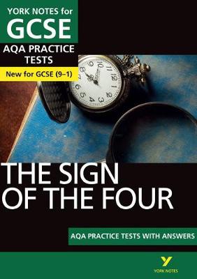 Sign of the Four AQA Practice Tests: York Notes for GCSE the best way to practise and feel ready for and 2023 and 2024 exams and assessments