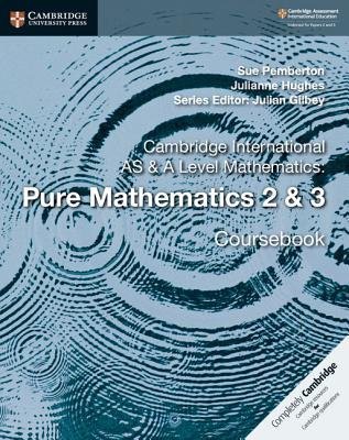 Cambridge International AS a A Level Mathematics: Pure Mathematics 2 a 3 Coursebook