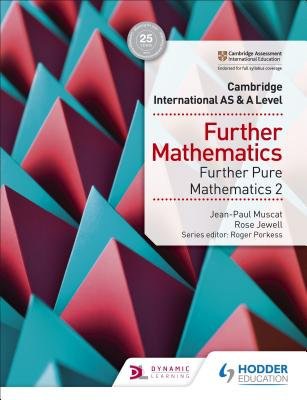 Cambridge International AS a A Level Further Mathematics Further Pure Mathematics 2