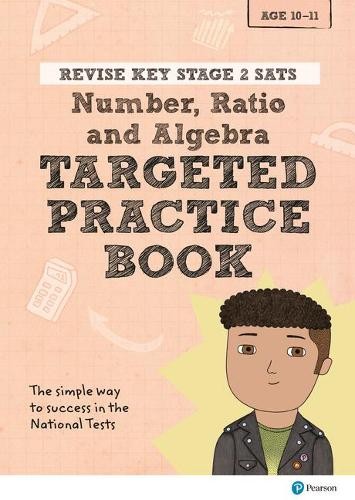 Pearson REVISE Key Stage 2 SATs Maths Number, Ratio, Algebra - Targeted Practice for the 2023 and 2024 exams