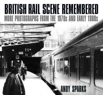 British Rail Scene Remembered