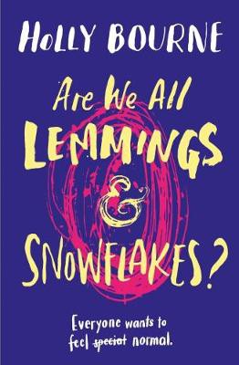 Are We All Lemmings a Snowflakes?