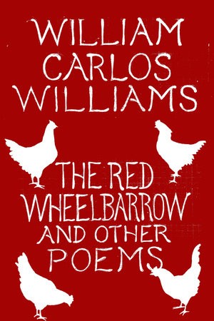 Red Wheelbarrow a Other Poems