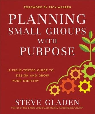 Planning Small Groups with Purpose – A Field–Tested Guide to Design and Grow Your Ministry