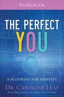 Perfect You Workbook - A Blueprint for Identity