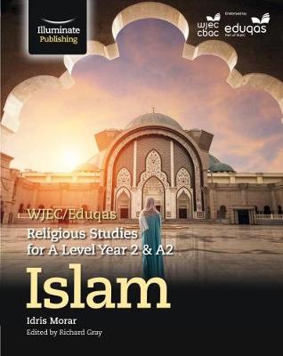 WJEC/Eduqas Religious Studies for A Level Year 2 a A2 - Islam
