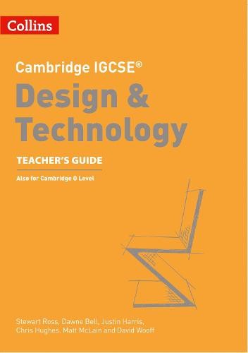 Cambridge IGCSEÂ™ Design a Technology TeacherÂ’s Guide