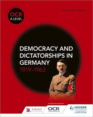 OCR A Level History: Democracy and Dictatorships in Germany 1919Â–63