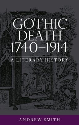 Gothic Death 1740Â–1914