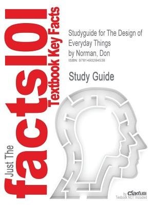Studyguide for the Design of Everyday Things by Norman, Don, ISBN 9780465003945