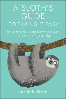 Sloth's Guide to Taking It Easy