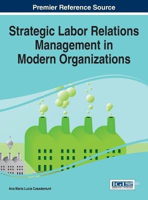 Strategic Labor Relations Management in Modern Organizations