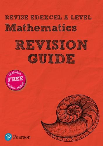 Pearson REVISE Edexcel A level Maths Revision Guide inc online edition - 2023 and 2024 exams