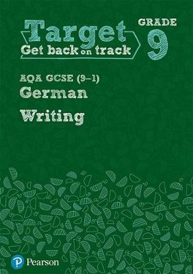 Target Grade 9 Writing AQA GCSE (9-1) German Workbook