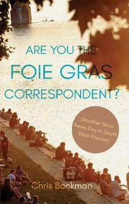 Are You the Foie Gras Correspondent?