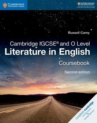 Cambridge IGCSEÂ® and O Level Literature in English Coursebook