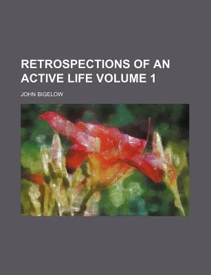 Retrospections of an Active Life Volume 1