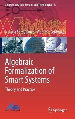 Algebraic Formalization of Smart Systems