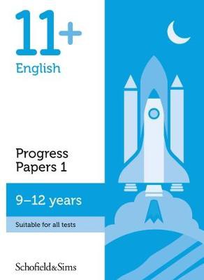 11+ English Progress Papers Book 1: KS2, Ages 9-12