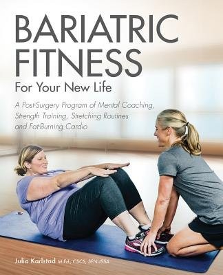 Bariatric Fitness For Your New Life