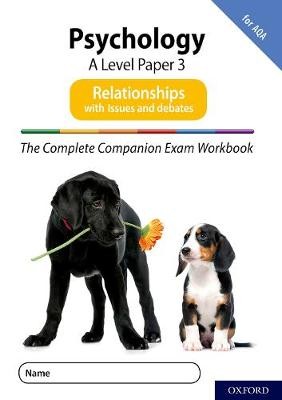 Complete Companions for AQA Fourth Edition: 16-18: AQA Psychology A Level: Paper 3 Exam Workbook: Relationships