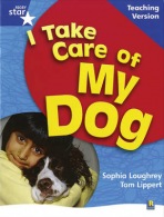 RigbyStar Non-fiction Blue Level: I Take Care of my Dog Teaching Version Framework Edition