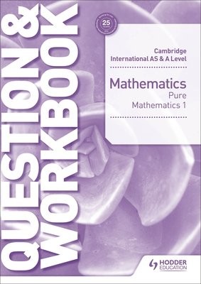 Cambridge International AS a A Level Mathematics Pure Mathematics 1 Question a Workbook