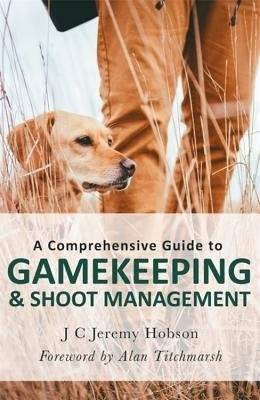 Comprehensive Guide to Gamekeeping a Shoot Management
