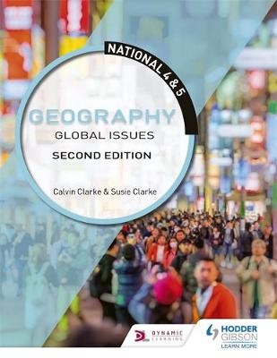 National 4 a 5 Geography: Global Issues, Second Edition