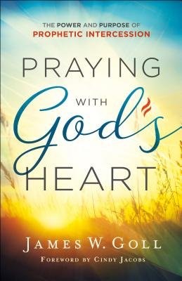 Praying with God`s Heart – The Power and Purpose of Prophetic Intercession