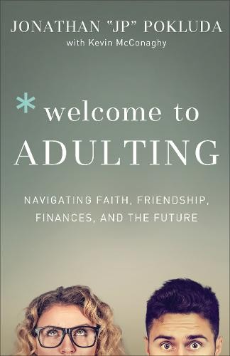 Welcome to Adulting – Navigating Faith, Friendship, Finances, and the Future