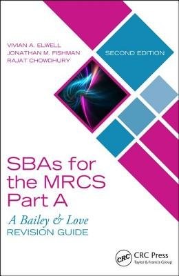SBAs for the MRCS Part A: A Bailey a Love Revision Guide