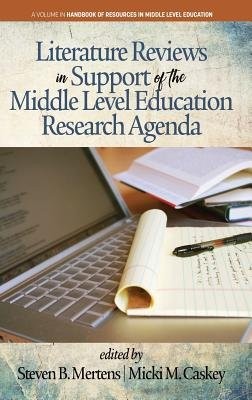 Literature Reviews in Support of the Middle Level Education Research Agenda
