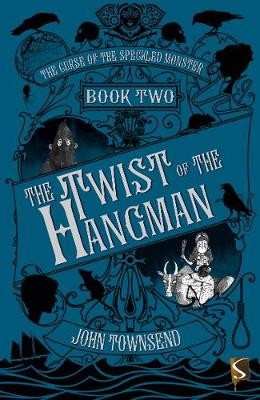 Curse of the Speckled Monster Book Two: The Twist of the Hangman
