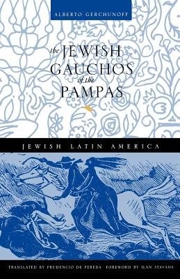 Jewish Gauchos of the Pampas