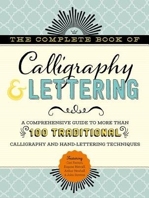 Complete Book of Calligraphy a Lettering