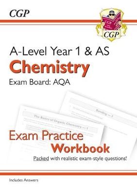 A-Level Chemistry: AQA Year 1 a AS Exam Practice Workbook - includes Answers