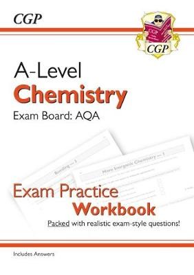 A-Level Chemistry: AQA Year 1 a 2 Exam Practice Workbook - includes Answers