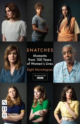 Snatches: Moments from 100 Years of Women's Lives