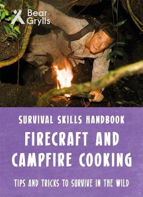 Bear Grylls Survival Skills: Firecraft a Campfire Cooking