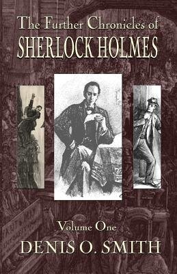 Further Chronicles of Sherlock Holmes - Volume 1