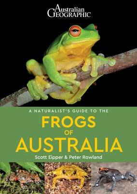 Naturalist's Guide to the Frogs of Australia