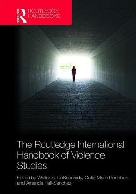 Routledge International Handbook of Violence Studies