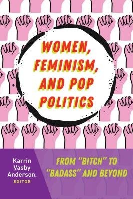 Women, Feminism, and Pop Politics